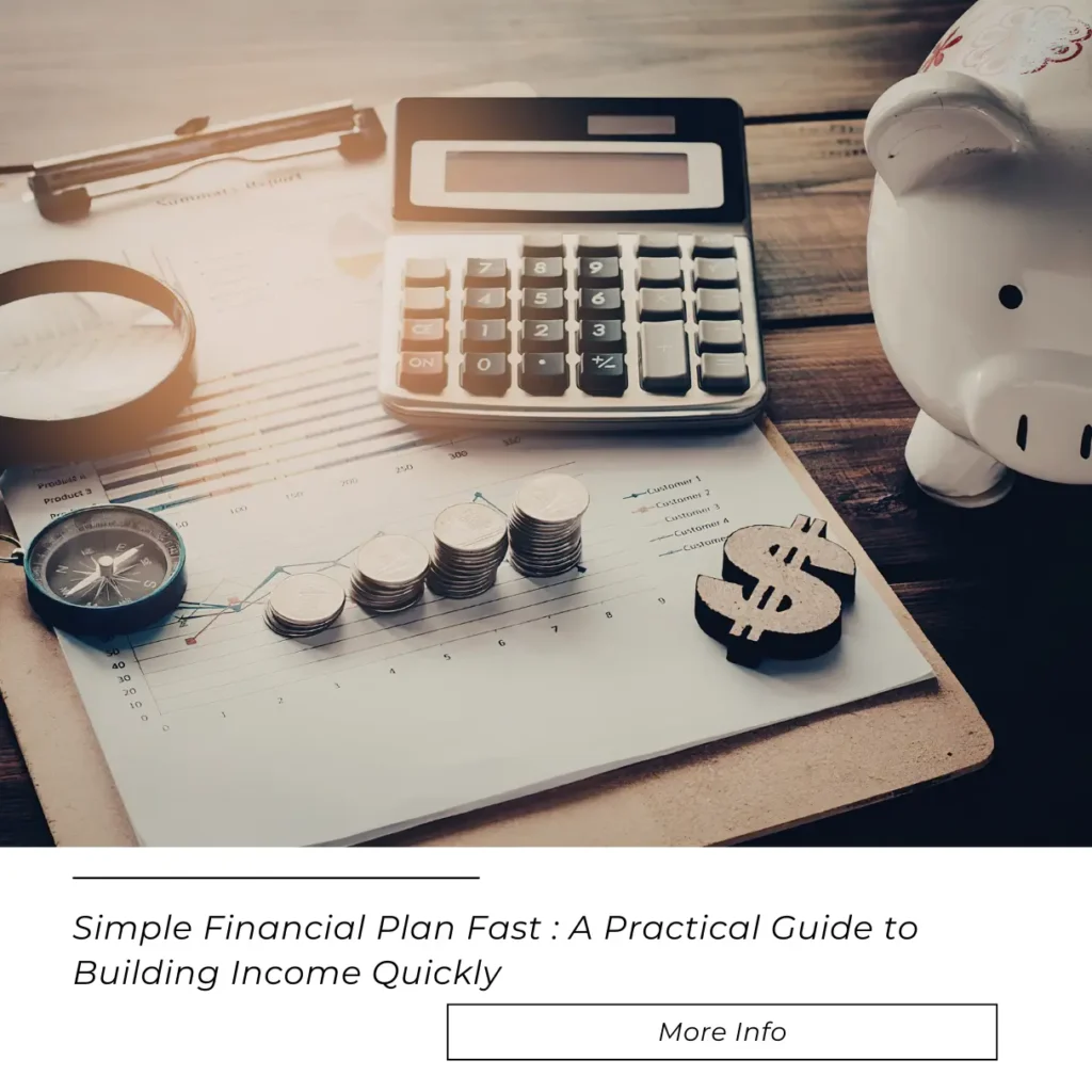 Simple Financial Plan Fast : A Practical Guide to Building Income Quickly simple financial plan fast a practical guide to building income quickly